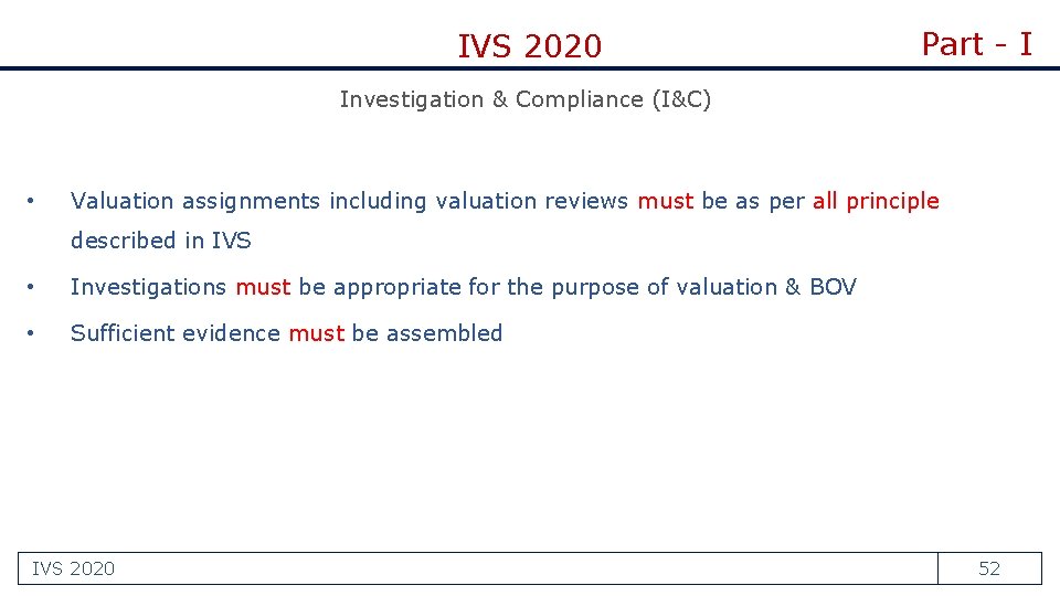 IVS 2020 Part - I Investigation & Compliance (I&C) • Valuation assignments including valuation