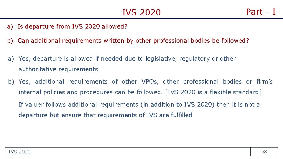 IVS 2020 Part - I a) Is departure from IVS 2020 allowed? b) Can