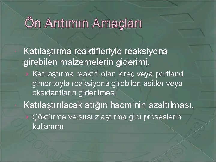 Ön Arıtımın Amaçları Katılaştırma reaktifleriyle reaksiyona girebilen malzemelerin giderimi, › Katılaştırma reaktifi olan kireç