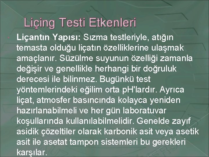 Liçing Testi Etkenleri Liçantın Yapısı: Sızma testleriyle, atığın temasta olduğu liçatın özelliklerine ulaşmak amaçlanır.