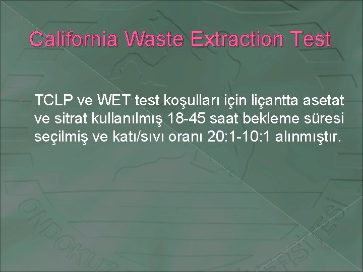 California Waste Extraction Test TCLP ve WET test koşulları için liçantta asetat ve sitrat