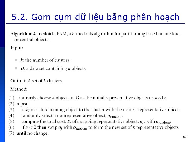 5. 2. Gom cụm dữ liệu bằng phân hoạch 53 