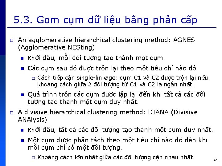 5. 3. Gom cụm dữ liệu bằng phân cấp p An agglomerative hierarchical clustering