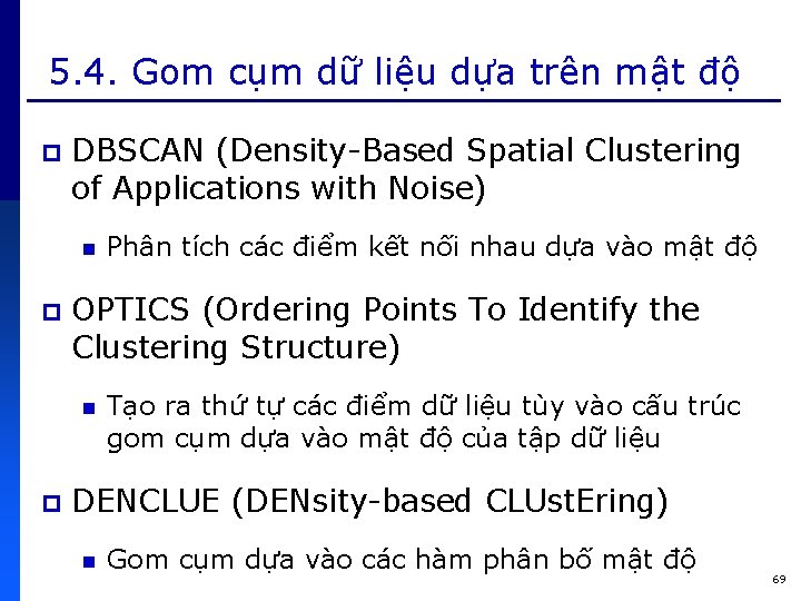5. 4. Gom cụm dữ liệu dựa trên mật độ p DBSCAN (Density-Based Spatial