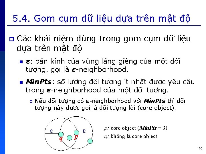 5. 4. Gom cụm dữ liệu dựa trên mật độ p Các khái niệm