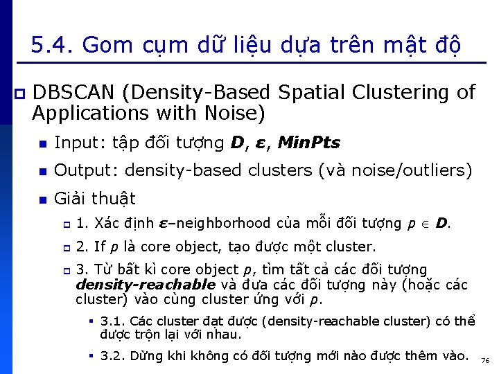 5. 4. Gom cụm dữ liệu dựa trên mật độ p DBSCAN (Density-Based Spatial