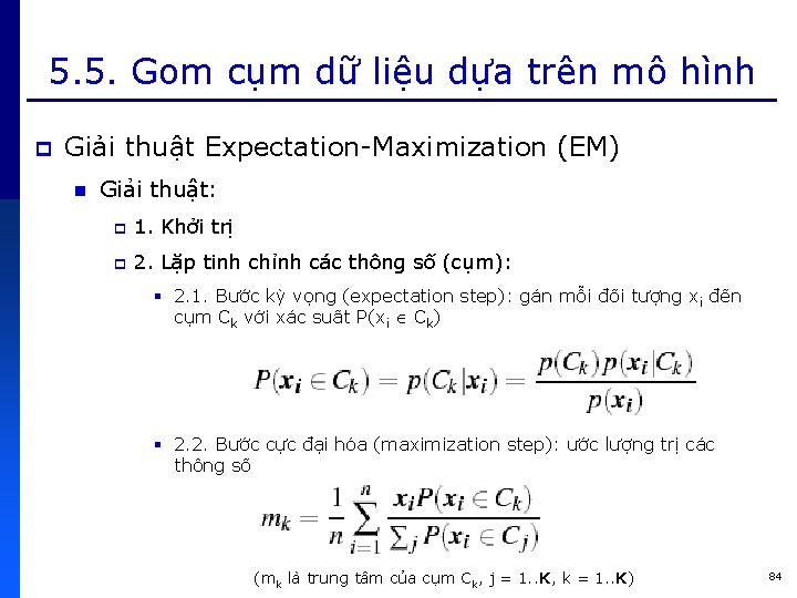 5. 5. Gom cụm dữ liệu dựa trên mô hình p Giải thuật Expectation-Maximization