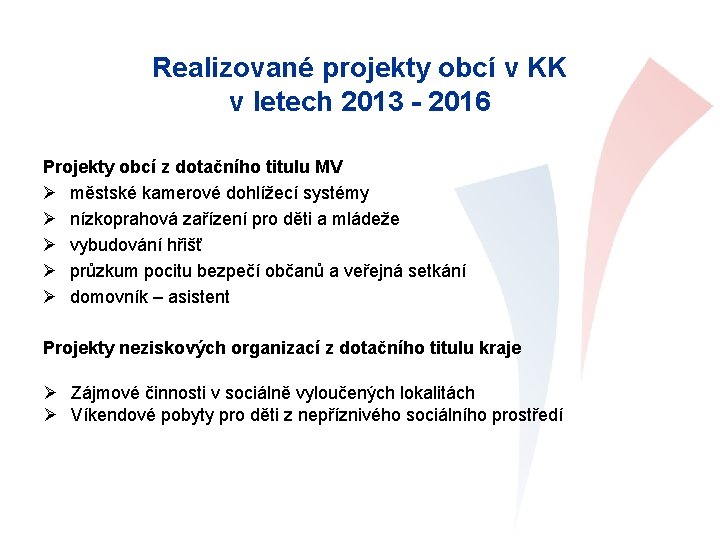 Realizované projekty obcí v KK v letech 2013 - 2016 Projekty obcí z dotačního