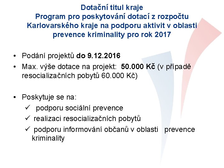 Dotační titul kraje Program pro poskytování dotací z rozpočtu Karlovarského kraje na podporu aktivit