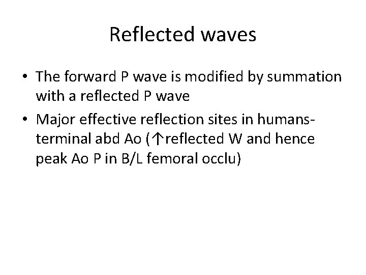 Reflected waves • The forward P wave is modified by summation with a reflected Reflected waves • The forward P wave is modified by summation with a reflected
