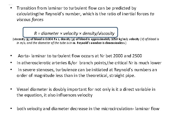 • Transition from laminar to turbulent flow can be predicted by calculatingthe Reynold’s • Transition from laminar to turbulent flow can be predicted by calculatingthe Reynold’s