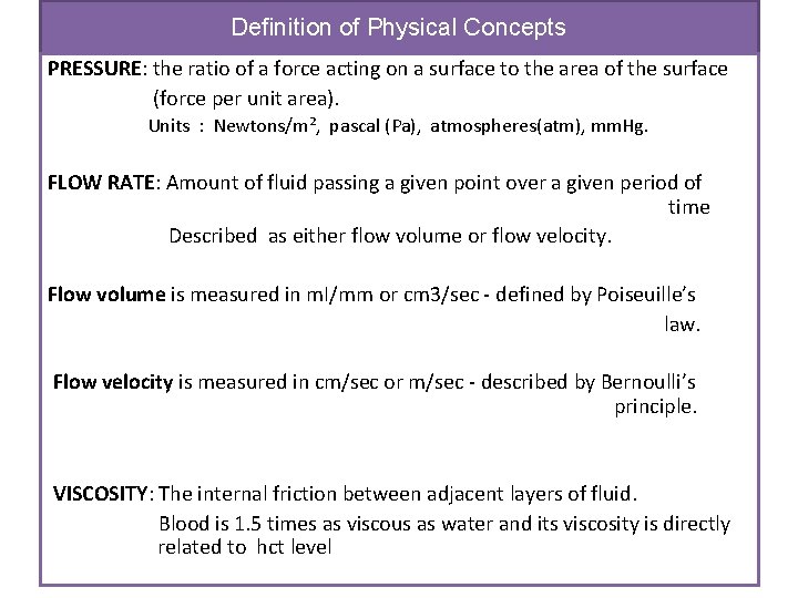 Definition of Physical Concepts PRESSURE: the ratio of a force acting on a surface Definition of Physical Concepts PRESSURE: the ratio of a force acting on a surface