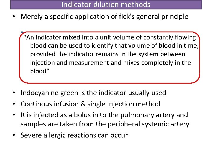 Indicator dilution methods • Merely a specific application of fick’s general principle “An indicator Indicator dilution methods • Merely a specific application of fick’s general principle “An indicator