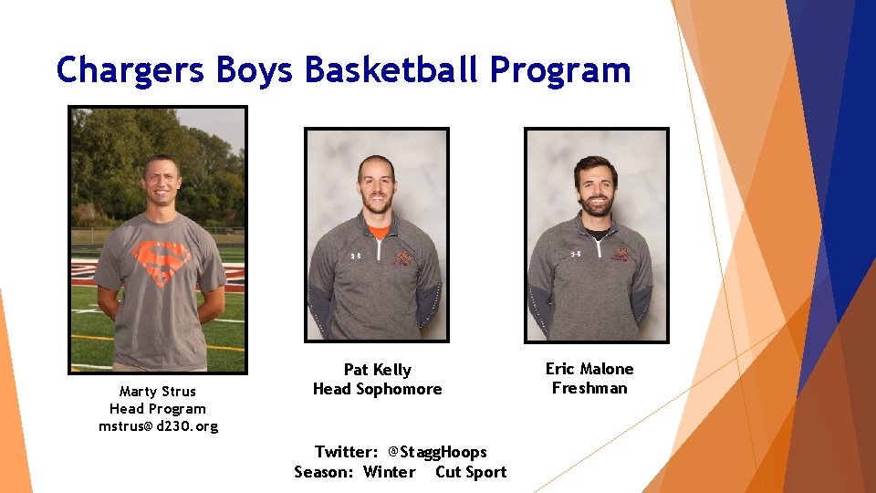 Chargers Boys Basketball Program Marty Strus Head Program mstrus@d 230. org Pat Kelly Head Chargers Boys Basketball Program Marty Strus Head Program mstrus@d 230. org Pat Kelly Head