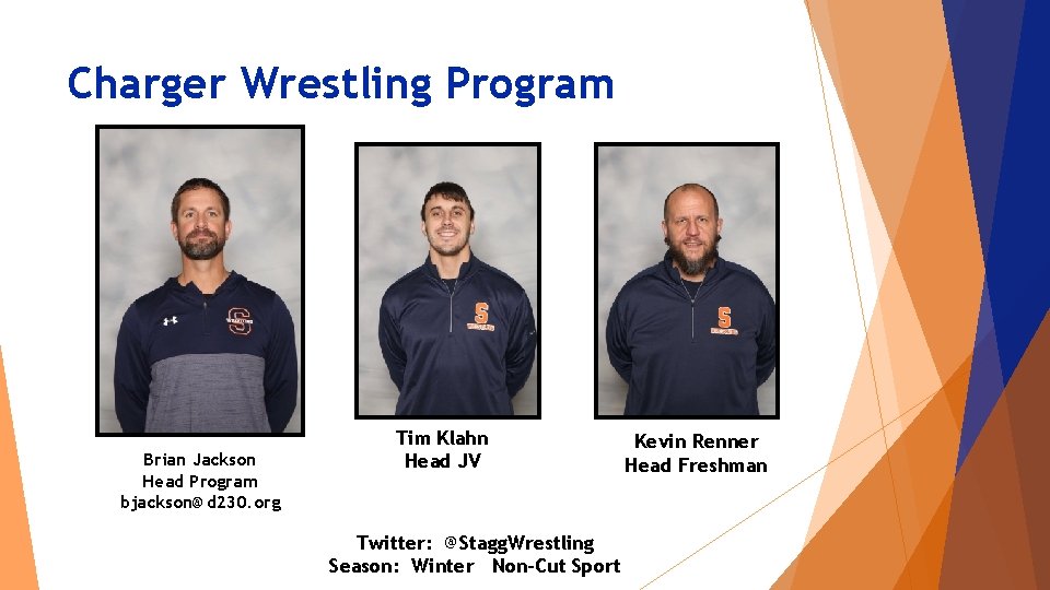 Charger Wrestling Program Brian Jackson Head Program bjackson@d 230. org Tim Klahn Head JV Charger Wrestling Program Brian Jackson Head Program bjackson@d 230. org Tim Klahn Head JV