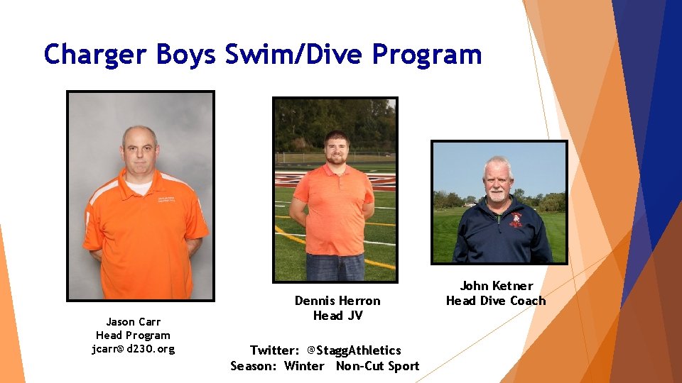 Charger Boys Swim/Dive Program Jason Carr Head Program jcarr@d 230. org Dennis Herron Head Charger Boys Swim/Dive Program Jason Carr Head Program jcarr@d 230. org Dennis Herron Head