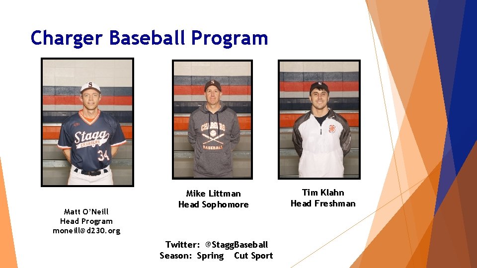 Charger Baseball Program Matt O’Neill Head Program moneill@d 230. org Mike Littman Head Sophomore Charger Baseball Program Matt O’Neill Head Program moneill@d 230. org Mike Littman Head Sophomore