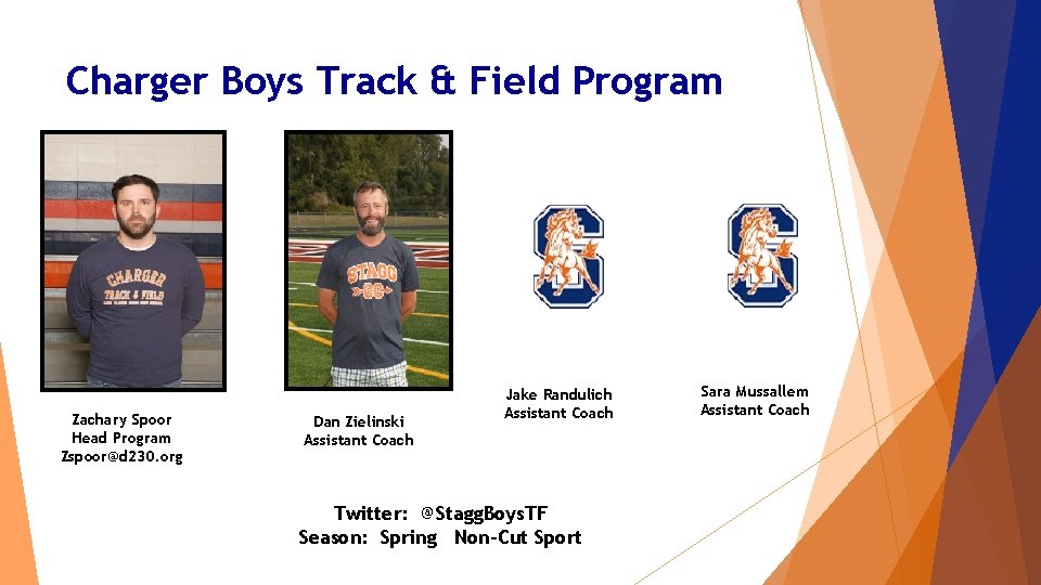 Charger Boys Track & Field Program Zachary Spoor Head Program Zspoor@d 230. org Dan Charger Boys Track & Field Program Zachary Spoor Head Program Zspoor@d 230. org Dan