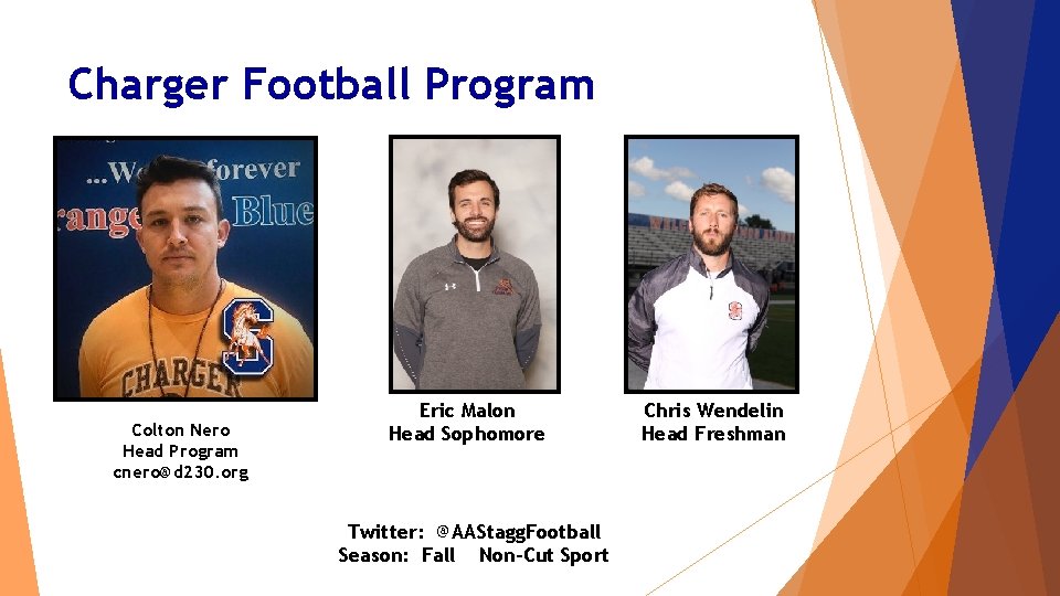 Charger Football Program Colton Nero Head Program cnero@d 230. org Eric Malon Head Sophomore Charger Football Program Colton Nero Head Program cnero@d 230. org Eric Malon Head Sophomore