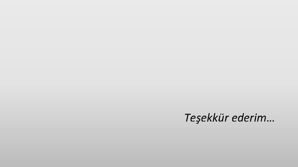 Teşekkür ederim… 