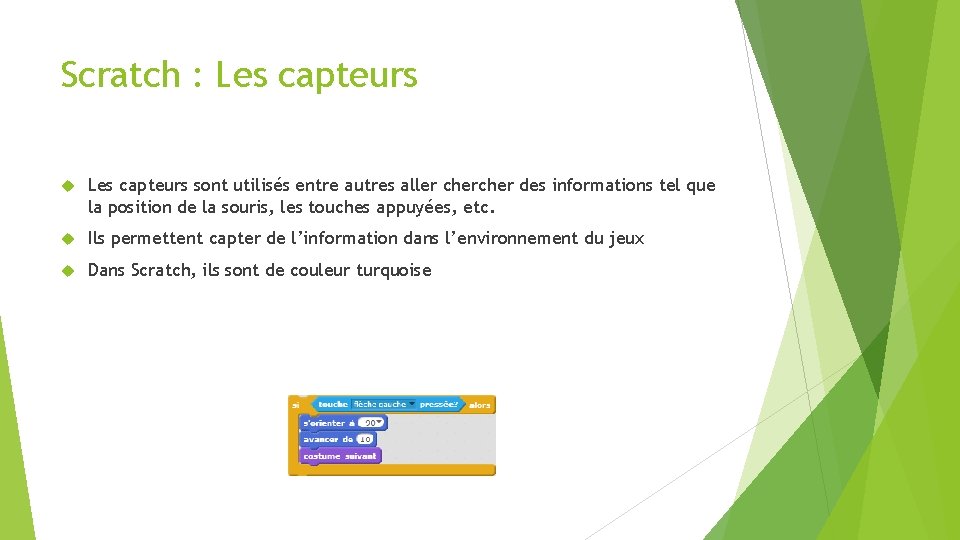 Scratch : Les capteurs sont utilisés entre autres aller cher des informations tel que