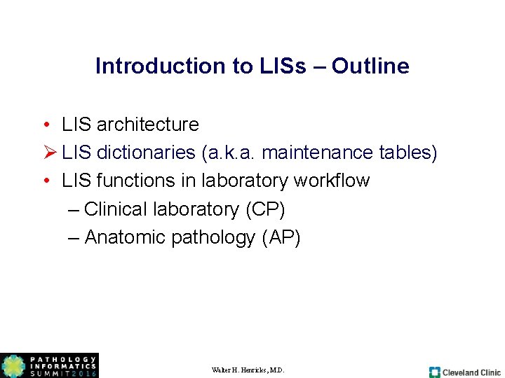 Introduction to LISs – Outline • LIS architecture Ø LIS dictionaries (a. k. a. Introduction to LISs – Outline • LIS architecture Ø LIS dictionaries (a. k. a.