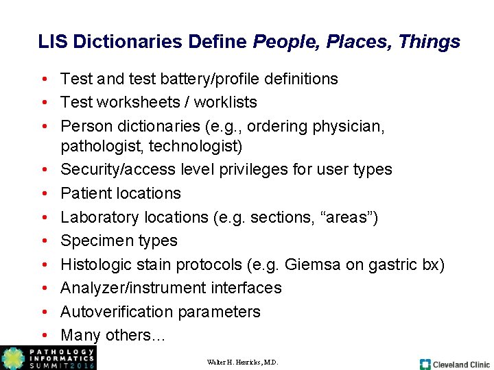 LIS Dictionaries Define People, Places, Things • Test and test battery/profile definitions • Test LIS Dictionaries Define People, Places, Things • Test and test battery/profile definitions • Test