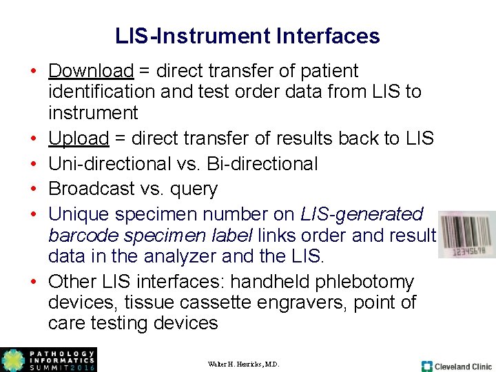 LIS-Instrument Interfaces • Download = direct transfer of patient identification and test order data LIS-Instrument Interfaces • Download = direct transfer of patient identification and test order data