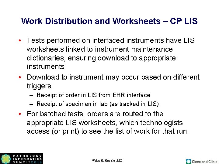 Work Distribution and Worksheets – CP LIS • Tests performed on interfaced instruments have Work Distribution and Worksheets – CP LIS • Tests performed on interfaced instruments have