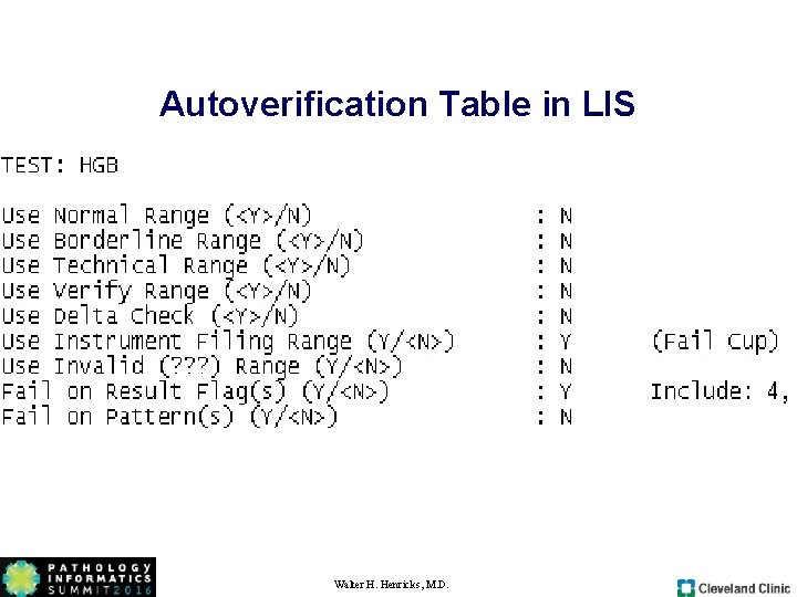 Autoverification Table in LIS Walter H. Henricks, M. D. Autoverification Table in LIS Walter H. Henricks, M. D.
