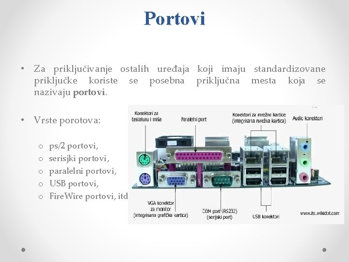 Portovi • Za priključivanje ostalih uređaja koji imaju standardizovane priključke koriste se posebna priključna