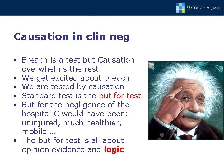 Causation in clin neg § Breach is a test but Causation overwhelms the rest