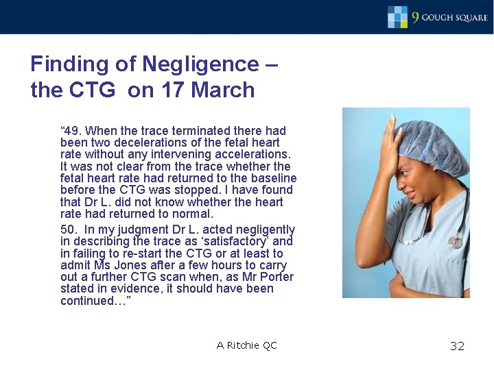 Finding of Negligence – the CTG on 17 March “ 49. When the trace