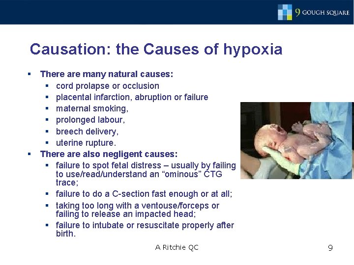 Causation: the Causes of hypoxia § § There are many natural causes: § cord