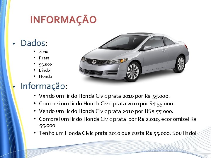INFORMAÇÃO • Dados: • • • 2010 Prata 55. 000 Lindo Honda Informação: Vendo INFORMAÇÃO • Dados: • • • 2010 Prata 55. 000 Lindo Honda Informação: Vendo