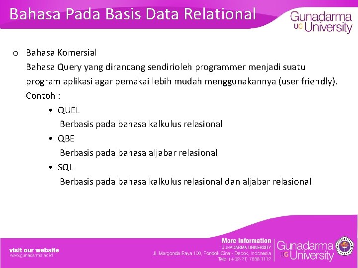 Bahasa Pada Basis Data Relational o Bahasa Komersial Bahasa Query yang dirancang sendirioleh programmer