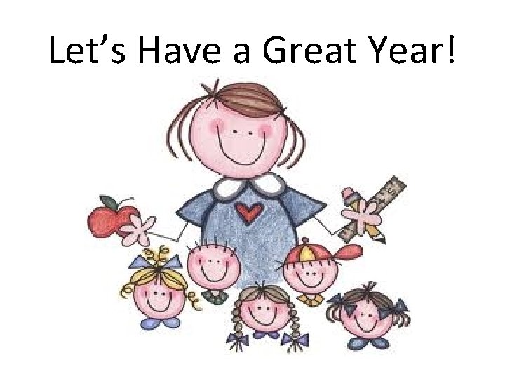 Let’s Have a Great Year! Let’s Have a Great Year!