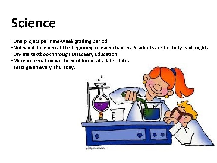 Science • One project per nine-week grading period • Notes will be given at Science • One project per nine-week grading period • Notes will be given at