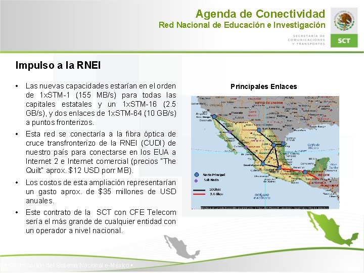 Agenda de Conectividad Red Nacional de Educación e Investigación Impulso a la RNEI •