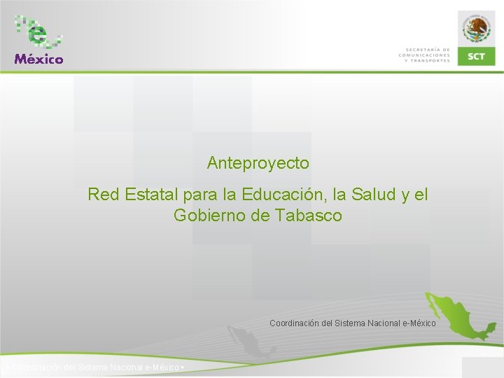 Anteproyecto Red Estatal para la Educación, la Salud y el Gobierno de Tabasco Coordinación