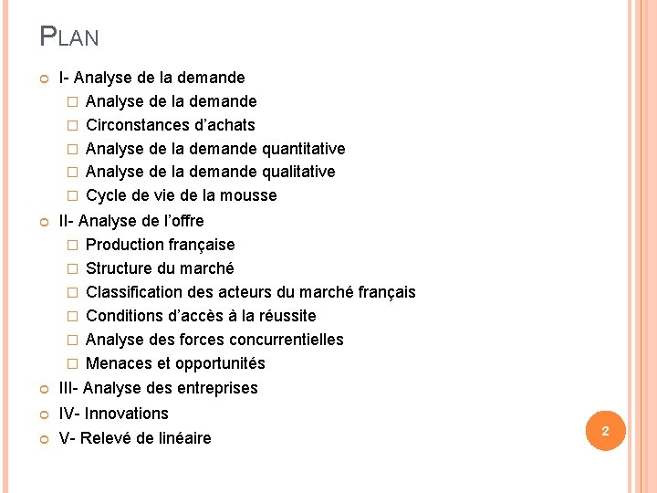 PLAN I- Analyse de la demande � Circonstances d’achats � Analyse de la demande