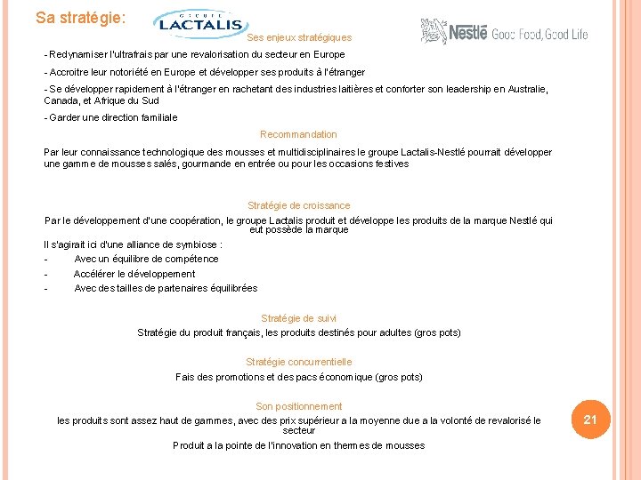 Sa stratégie: Ses enjeux stratégiques - Redynamiser l’ultrafrais par une revalorisation du secteur en