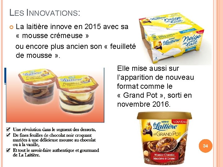 LES INNOVATIONS: La laitière innove en 2015 avec sa « mousse crémeuse » ou