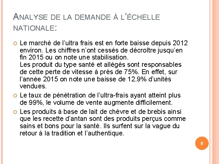 ANALYSE DE LA DEMANDE À L’ÉCHELLE NATIONALE: Le marché de l’ultra frais est en