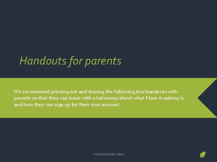 Handouts for parents We recommend printing out and sharing the following two handouts with