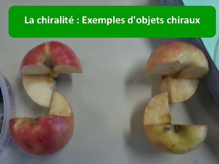 La chiralité : Exemples d'objets chiraux 