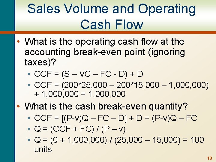 Sales Volume and Operating Cash Flow • What is the operating cash flow at