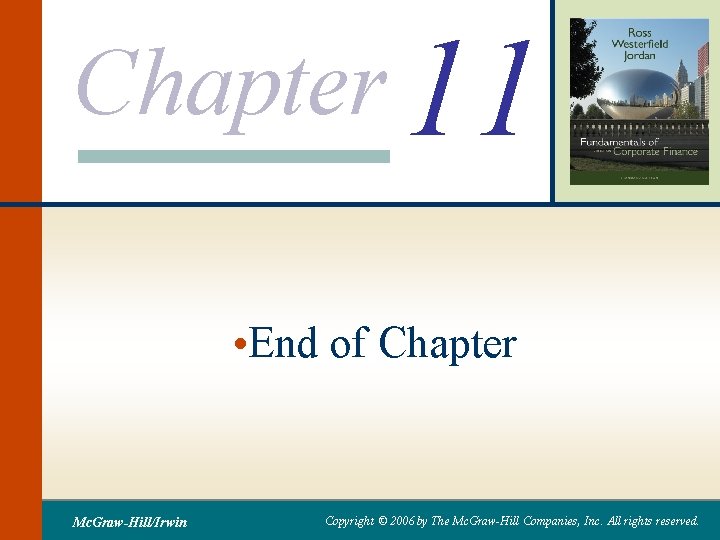 Chapter 11 • End of Chapter Mc. Graw-Hill/Irwin Copyright © 2006 by The Mc.