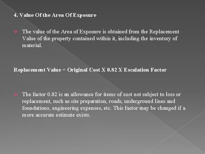 4. Value Of the Area Of Exposure v The value of the Area of