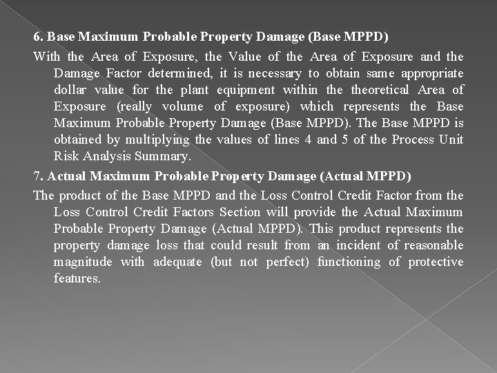 6. Base Maximum Probable Property Damage (Base MPPD) With the Area of Exposure, the